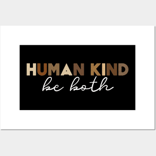 Human Kind Be Both T shirt Posters and Art